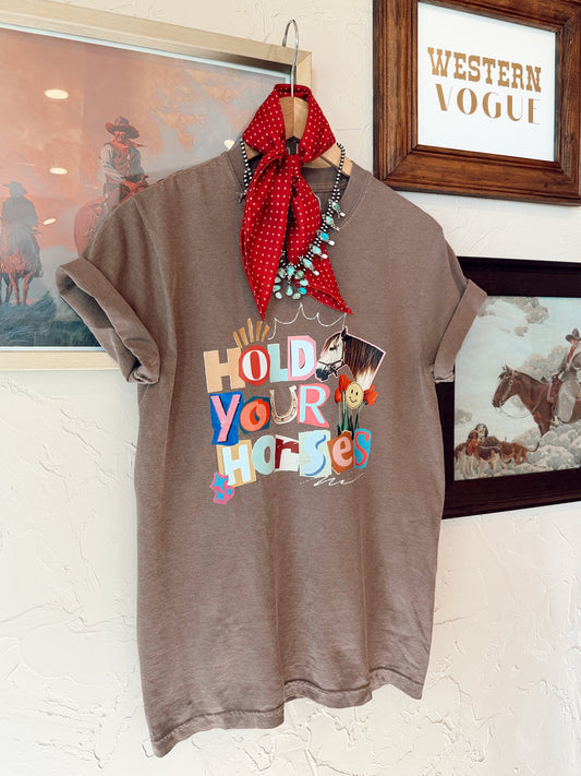 The Hold Your Horses T-Shirt PREORDER