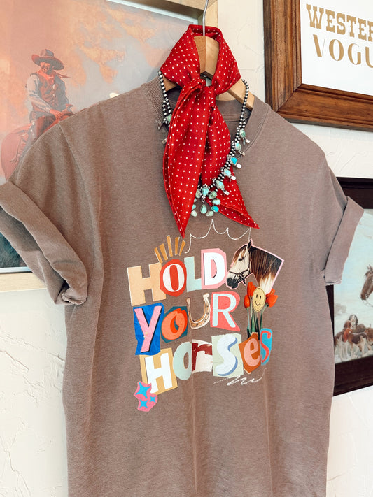 The Hold Your Horses T-Shirt PREORDER