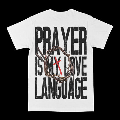 Prayer Is My  Love Language Graphic Tee